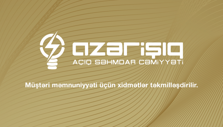 Müştəri məmnuniyyəti üçün xidmətlər təkmilləşdirilir.