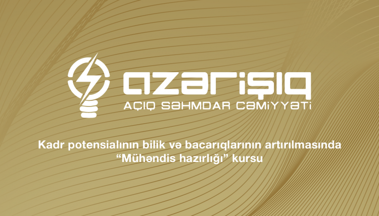 Kadr potensialının bilik və bacarıqlarının artırılmasında “Mühəndis hazırlığı” kursu.
