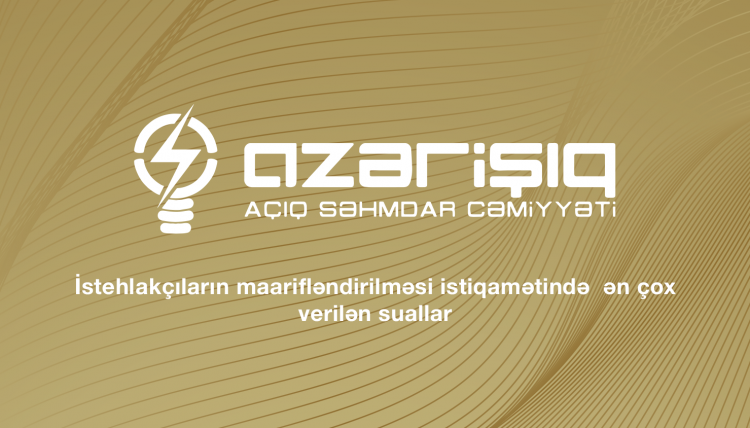 İstehlakçıların maarifləndirilməsi istiqamətində ən çox verilən suallar