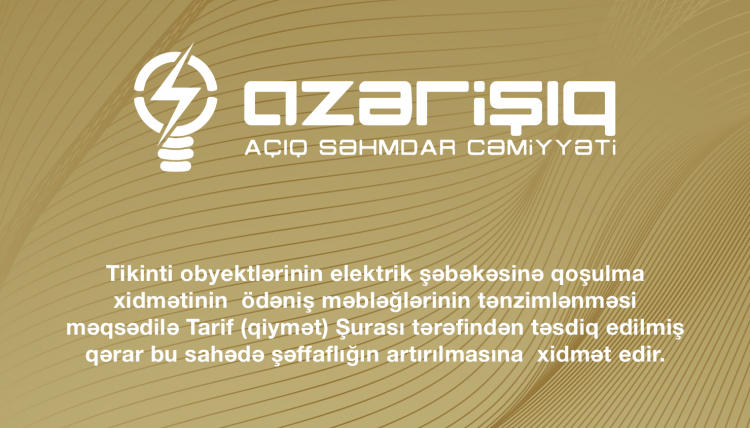 Tikinti obyektlərinin elektrik şəbəkəsinə qoşulma xidmətinin ödəniş məbləğlərinin tənzimlənməsi məqsədilə Tarif (qiymət) Şurası tərəfindən təsdiq edilmiş qərar bu sahədə şəffaflığın artırılmasına xidmət edir.
