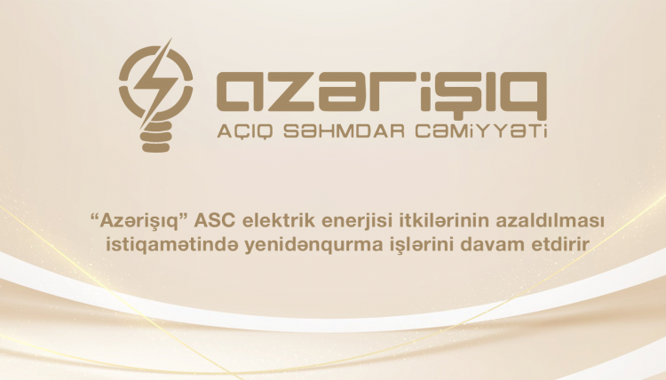 “Azərişıq” ASC elektrik enerjisi itkilərinin azaldılması istiqamətində yenidənqurma işlərini davam etdirir